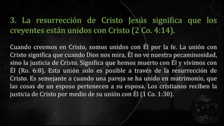 6. La resurrección de Cristo Jesús prueba que Él es el Hijo de
Dios.
”[Jesucristo] fue declarado Hijo de Dios con un acto ...