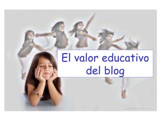 El valor educativo del blog 