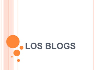 LOS BLOGS
 