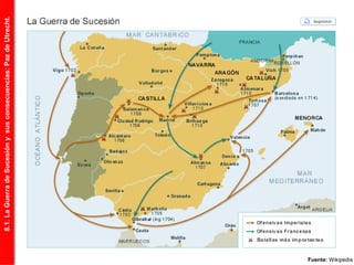 8.1.LaGuerradeSucesiónysusconsecuencias:PazdeUtrecht.
Fuente: Wikipedia
 