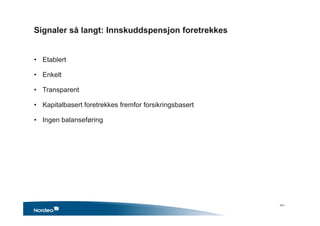 Signaler så langt: Innskuddspensjon foretrekkes
• Etablert
• Enkelt
• Transparent
• Kapitalbasert foretrekkes fremfor forsikringsbasert
• Ingen balanseføring
19 •
 