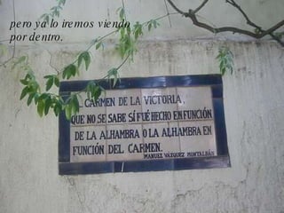 pero ya lo iremos viendo por dentro. 