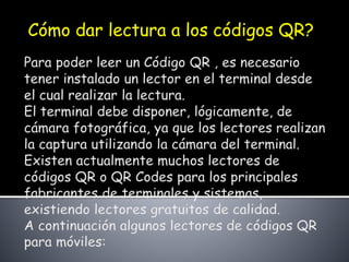 Cómo dar lectura a los códigos QR?
 