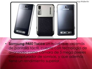 Samsung F480 Tocco un móvil que, además de pantalla táctil, cuenta con tecnología de avanzada como cámara de 5 mega píxeles con capturador de sonrisas, y que además tiene un rendimiento superior.