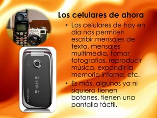 Martin Cooper - El inventor de los teléfonos móviles.El primer celular del mundoEl modelo DynaTAC (Dynamic Adaptive Total Area Coverage) 8000X fue le primer celular comercial del mundo, costaba 3.995 dólares.