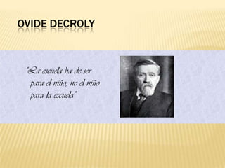 OVIDE DECROLY

 