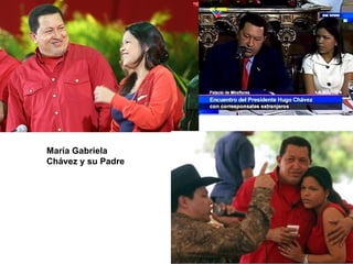 María Gabriela Chávez y su Padre   