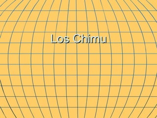 Los Chimu 