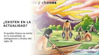 LOS CHONOS PUEBLO ORIGINARIO CHILENO APOYO | PPTX