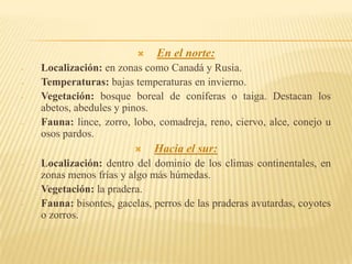 Precipitaciones: abundantes durante todo el año, superiores a los 1500 mm anuales.