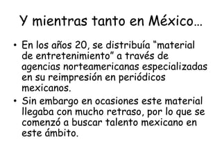 A mediados de los años treinta nace la era moderna de los superhéroes en una revista llamada Action Comics:Superman de Jerry Siegel y JoeSchusterBatmanFlashEl hombre arañaLos cuatro fantásticosAntecedentes IIILos hombres X