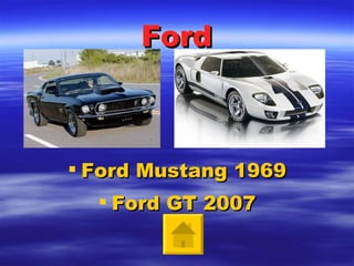 Ford Ford Mustang 1969 Ford GT 2007 