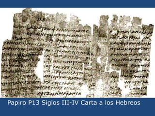 Papiro P13 Siglos III-IV Carta a los Hebreos<br />