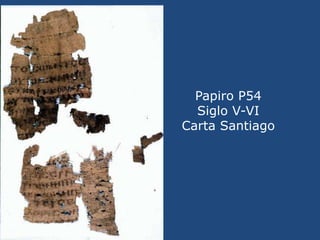  El papiro se había encontrado a más de 1.000 km del lugar donde Juan lo había escrito, lo que exigía un período de tiempo...