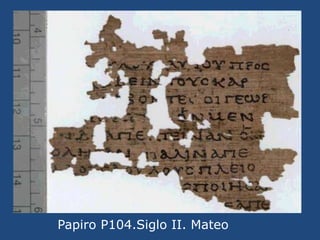 Papiro P 103 Mateo. Siglos II-III <br />