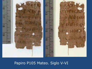 Papiro P104.Siglo II. Mateo<br />
