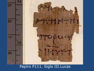 Papiro P110<br />Mateo<br />Siglo IV<br />