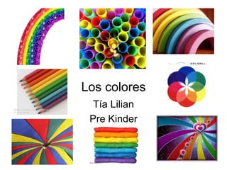 Los colores Tía Lilian Pre Kinder 