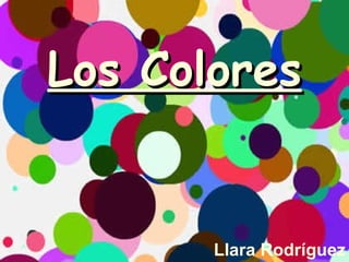Los Colores Llara Rodríguez 