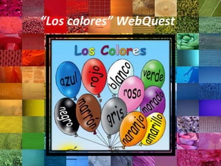 “ Los colores” WebQuest 