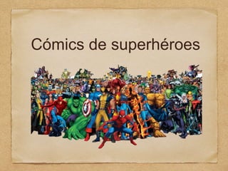 Cómics de superhéroes
 