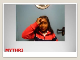 MYTHRI
 