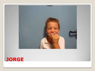 JORGE
 