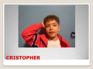 CRISTOPHER
 