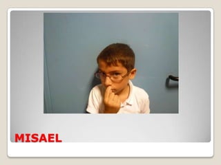 MISAEL
 