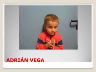 ADRIÁN VEGA
 