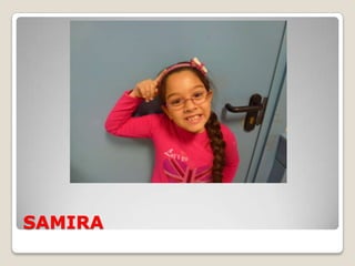 SAMIRA
 
