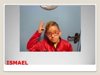 ISMAEL
 