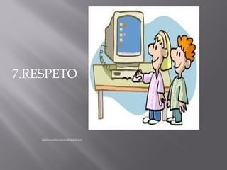 7.RESPETO



    echelon-andres-nicole.blogspot.com
 