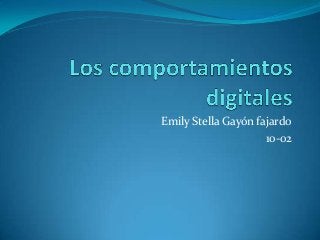 Emily Stella Gayón fajardo
                     10-02
 
