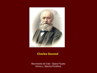 Charles Gounod Movimiento de Vals - Ópera Fausto Himno y  Marcha Pontificia 