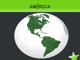    
AMÉRICA
 