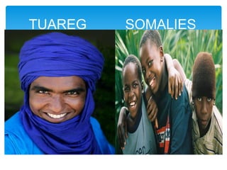 TUAREG SOMALIES
 