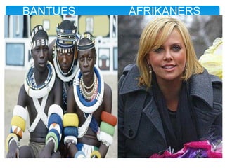 BÁNTUES ÁFRIKANERS
 