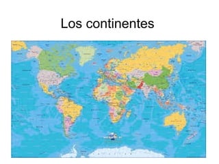 Los continentes

 