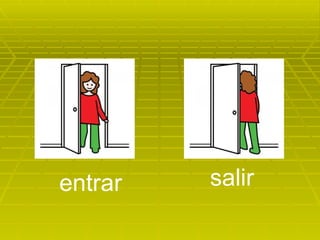 salir entrar 