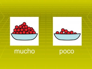 mucho poco 