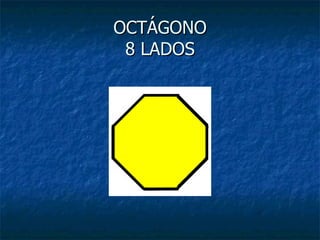 OCTÁGONO 8 LADOS 