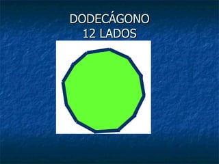 DODECÁGONO 12 LADOS 