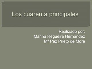 Realizado por:
Marina Regueira Hernández
     Mª Paz Prieto de Mora
 