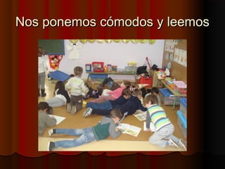 Nos ponemos cómodos y leemos
 