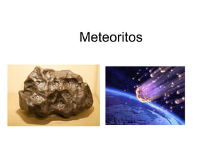 Meteoritos
 