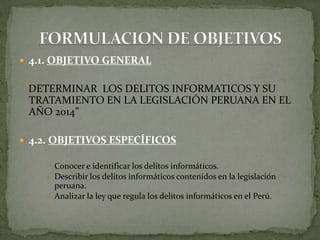  VARIABLE INDEPENDIENTE:
Los delitos informáticos
 VARIABLE DEPENDIENTE:
La Legislación Peruana
VARIABLES
DE ESTUDIO
 