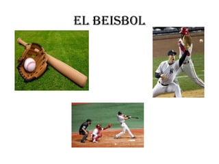 El beisbol

 