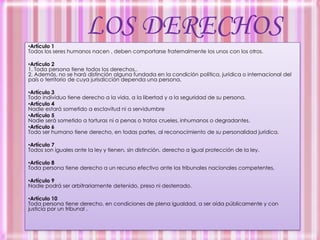 También la visión occidental-capitalista de los derechos humanos, centrada en los derechos civiles y políticos se opuso a menudo durante la Guerra Fría, destacablemente en el seno de Naciones Unidas, a la del bloque socialista, que privilegiaba los derechos económicos, sociales y culturales y la satisfacción de las necesidades humanas básicasCARACTERÍSTICASLas principales características que se les atribuyen son:Inherentes: Porque son innatos a todos los seres humanos sin distinción alguna, 