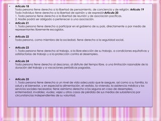 Absolutos: Porque su respeto se puede reclamar indistintamente a cualquier persona o autoridad..Inviolables: Porque ninguna persona o autoridad puede actuar legítimamente en contra de ellos, salvo las justas limitaciones que puedan imponerse de acuerdo con las exigencias del bien común de la sociedad.